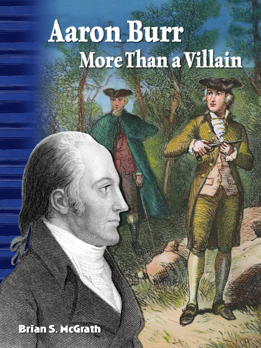 Title details for Aaron Burr: More Than a Villain by Brian McGrath - Available